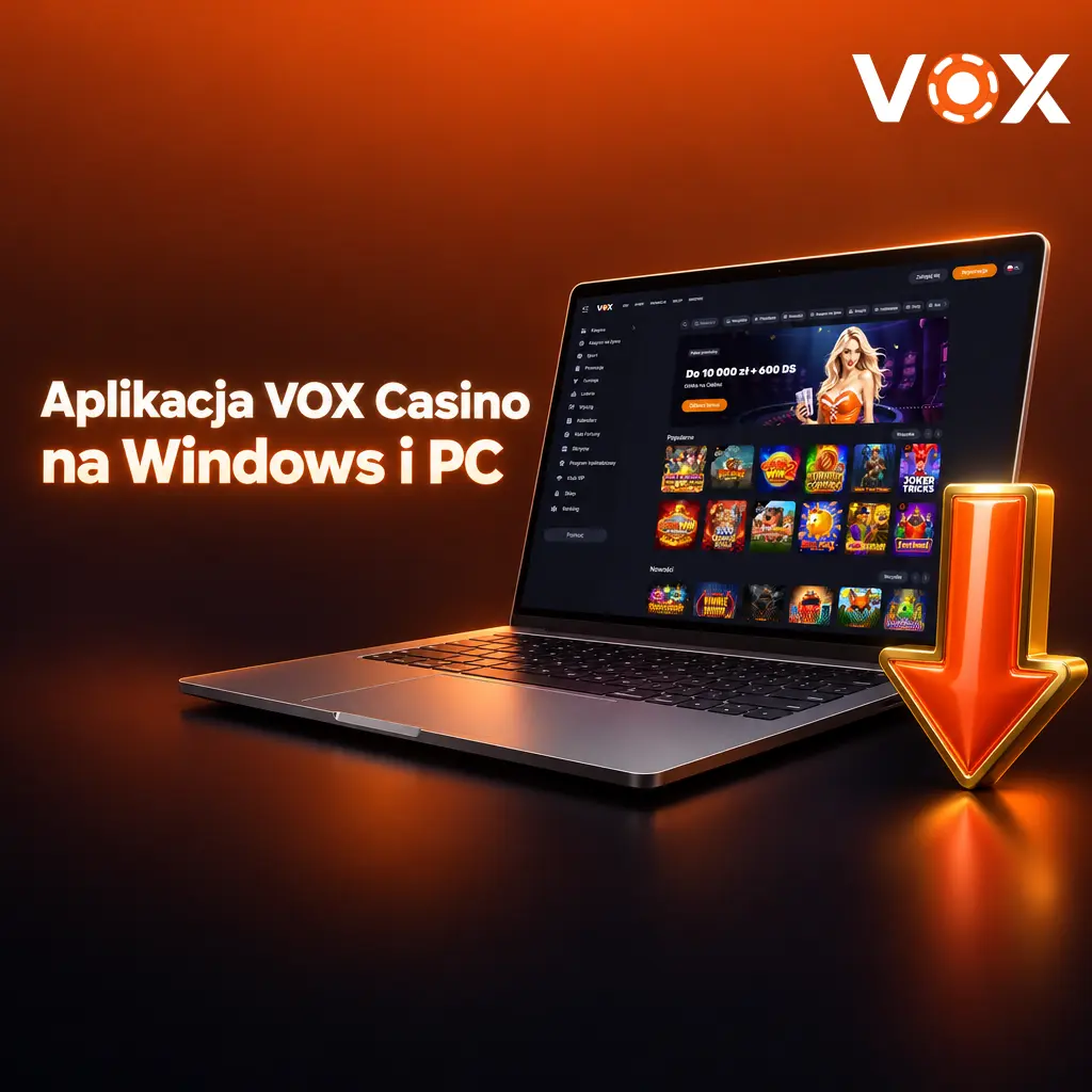 Aplikacja VOX Casino na Windows – instalacja na PC, stabilne środowisko gry bez przeglądarki