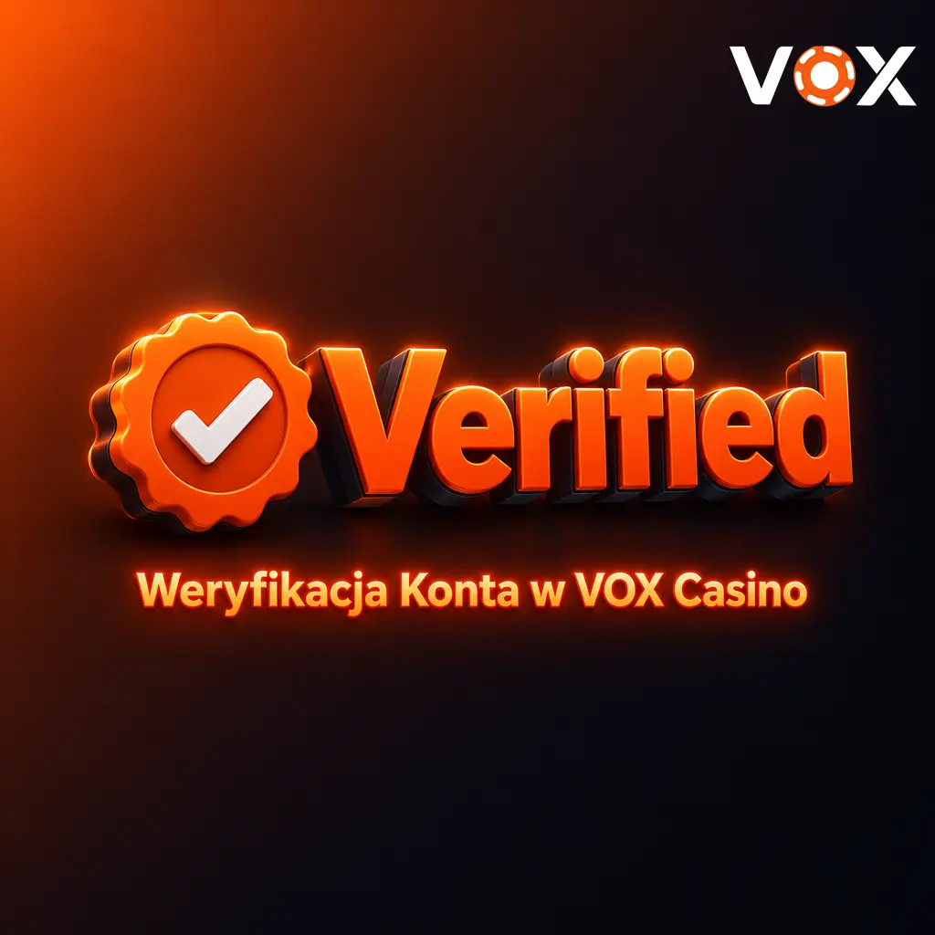 Weryfikacja konta KYC w VOX Casino – wymagane dokumenty tożsamości i potwierdzenie adresu